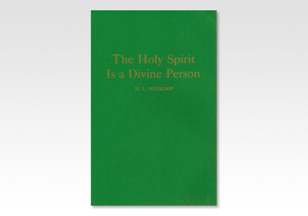 The Holy Spirit is a Divine Person_H L Heijkoop_1087