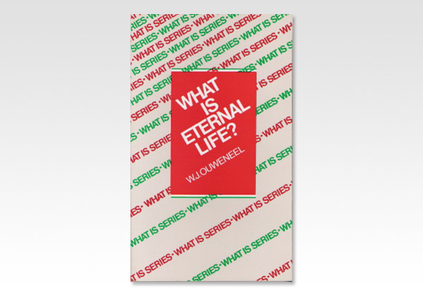 What is Eternal Life_OUWENEEL W J _285