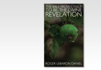 Bible Proves Itself to be the Divine Revelation, The eBook