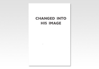 Changed into His Image