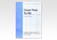 Come Near to Me