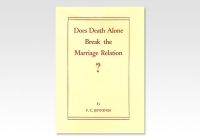 Does Death Alone Break the Marriage Relation?
