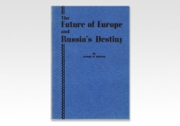 Future of Europe & Russia's Destiny, the