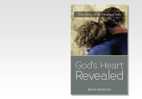 GOD'S HEART REVEALED - THE STORY OF THE PRODIGAL SON 