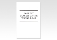 In great ernest on the wrong Road