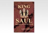 King Saul: the man after the flesh