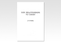 Our Relationships to Christ