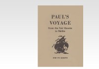 Paul's Voyage From the Fair Havens to Melita and Its Lessons