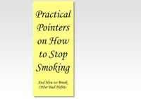 Practical Pointers on How to Stop Smoking: And How to Break Other Bad Habits 