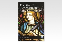 Rise of Clericalism in early Christianity, the