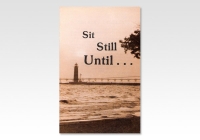 Sit Still Until...