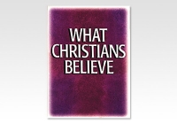 What Christians Believe