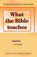 What the Bible Teaches - Hebrews