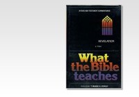 What the Bible Teaches - Revelation