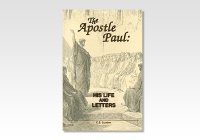 Apostle Paul: His Life and Letters