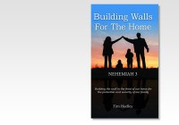 BUILDING WALLS FOR THE HOME Nehemiah 3