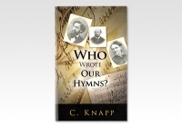 WHO WROTE OUR HYMNS?